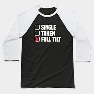 Single Taken Full Tilt - Electric Unicycle Wheel - Funny EUC Baseball T-Shirt